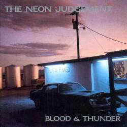 The Neon Judgement : Blood & Thunder
